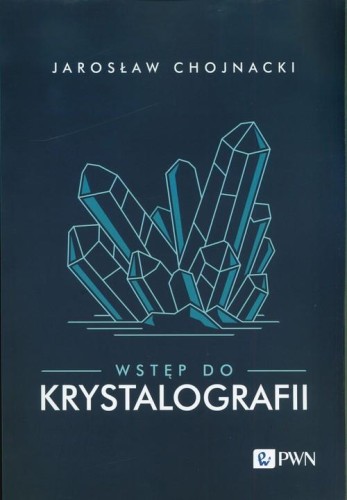 Wstęp do krystalografii, Chojnacki Jarosław