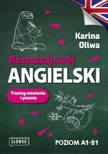 Rozruszaj swój angielski. Trening mówienia i...