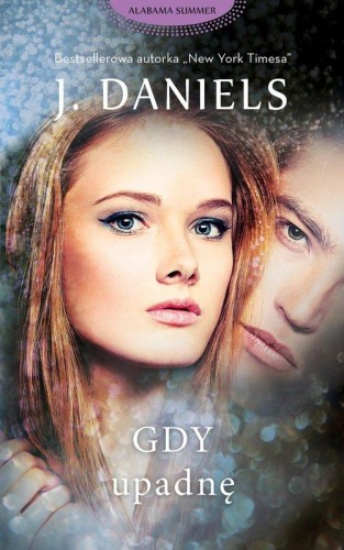 Gdy upadnę, Daniels J