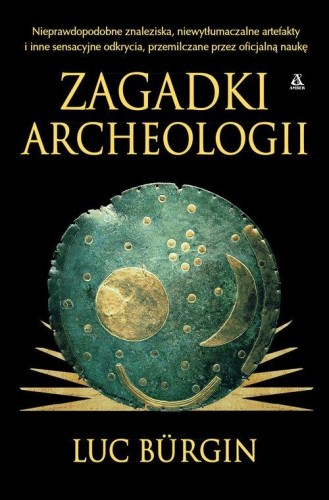 Zagadki archeologii, Bürgin Luc