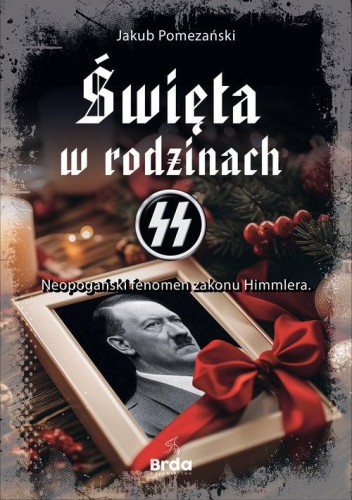 Święta w rodzinach SS Neopogański fenomen...