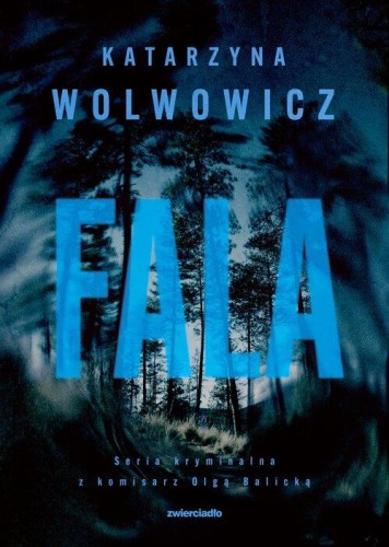 Fala, Wolwowicz Katarzyna
