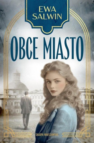 Obce miasto, Salwin Ewa