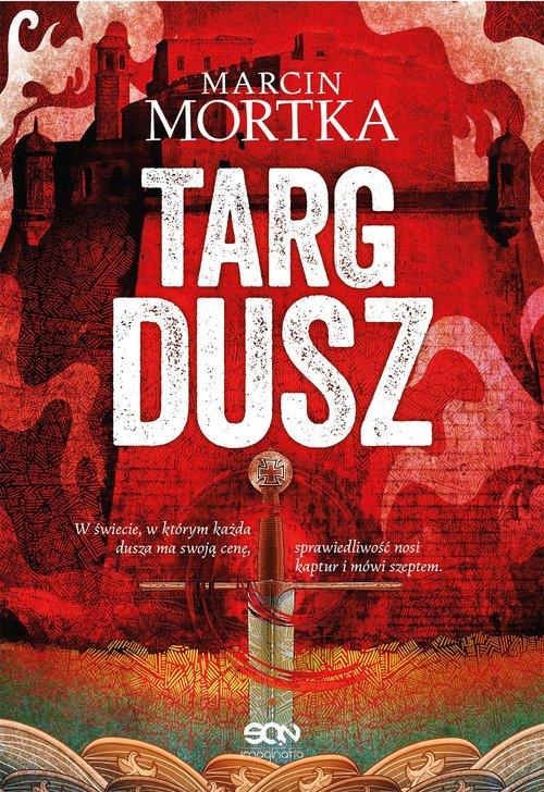 Targ dusz, Mortka Marcin