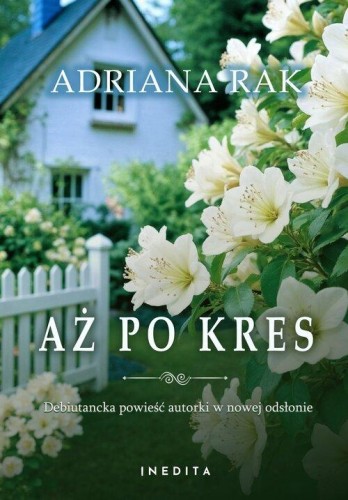 Aż po kres, Rak Adriana