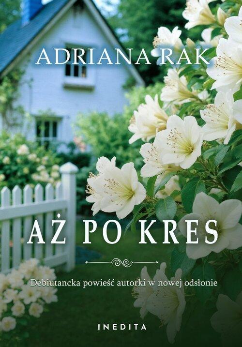 Aż po kres, Rak Adriana