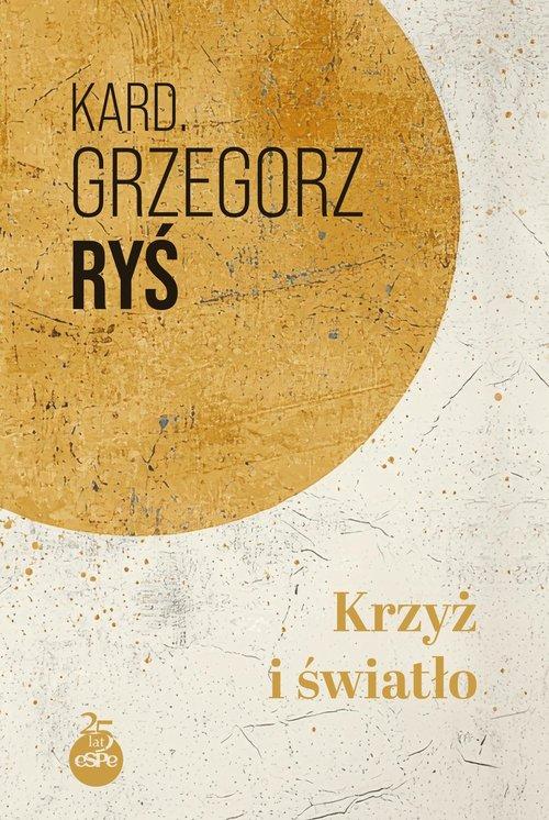 Krzyż i światło, Ryś Grzegorz