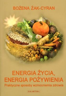 Energia życia energia pożywienia, Bożena Żak-Cyran