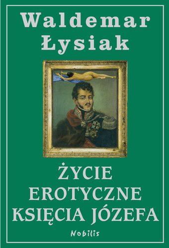 Życie erotyczne księcia Józefa, Waldemar Łysiak