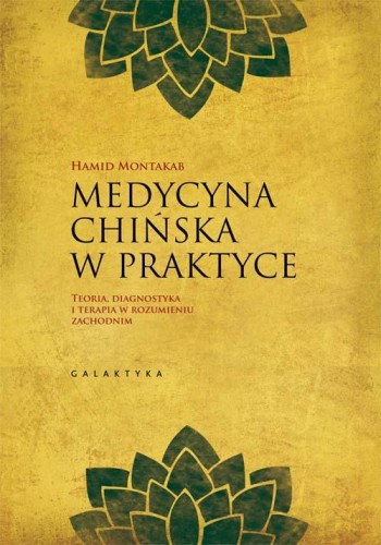 Medycyna chińska w praktyce teoria diagnostyka...