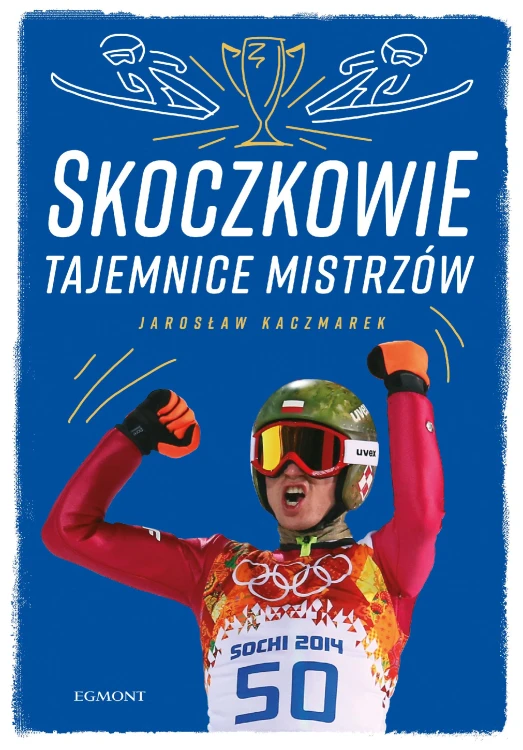 Skoczkowie. Tajemnice mistrzów, Jarosław Kaczmarek