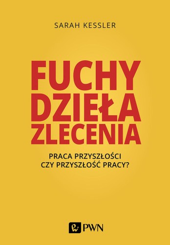 Fuchy dzieła zlecenia praca przyszłości czy...