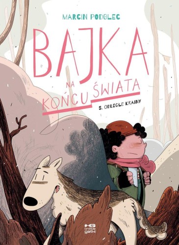 Odległe krainy. Bajka na końcu świata. Tom 5