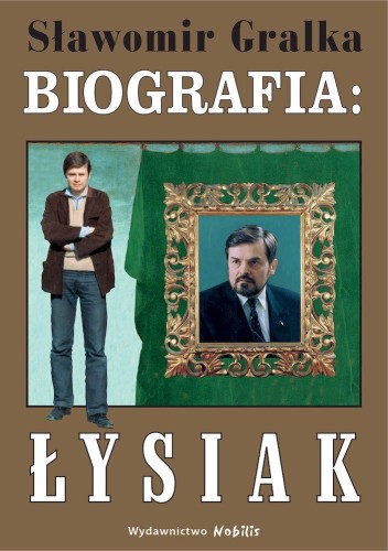 Biografia. Waldemar Łysiak, Sławomir Gralka