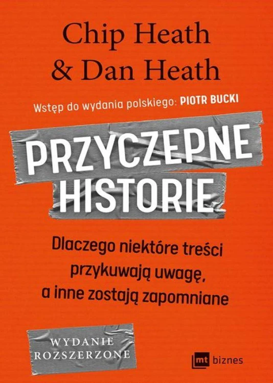 Przyczepne historie, Chip Heath	,Dan Heath