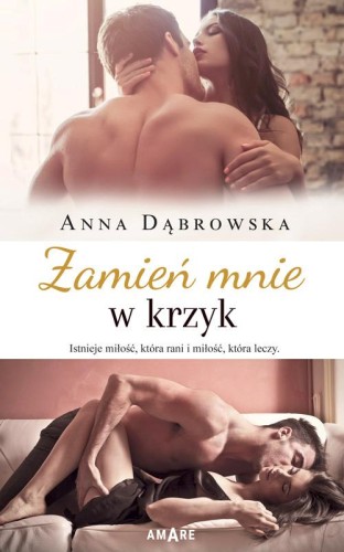Zamień mnie w krzyk, Anna Dąbrowska