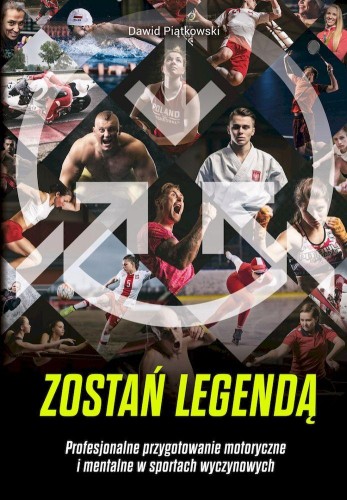 Zostań legendą. Profesjonalne przygotowanie...