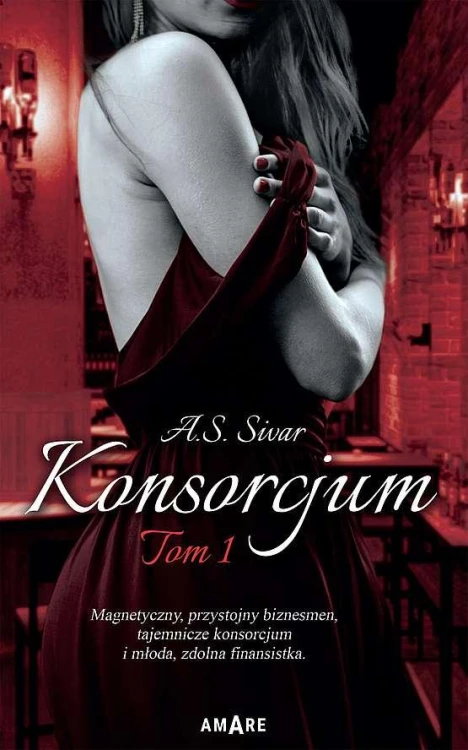 Konsorcjum. Tom 1 wyd. 2, A.S. Sivar