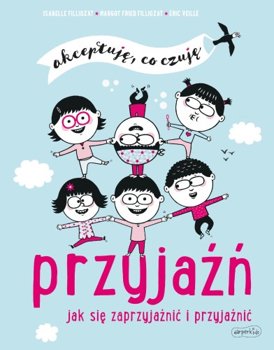 Przyjaźń. Jak się zaprzyjaźnić i przyjaźnić....