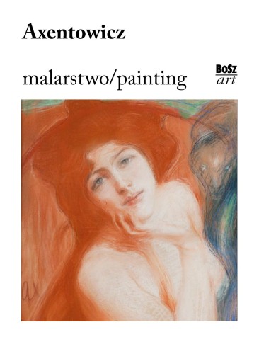 Axentowicz. Malarstwo, Opracowanie zbiorowe