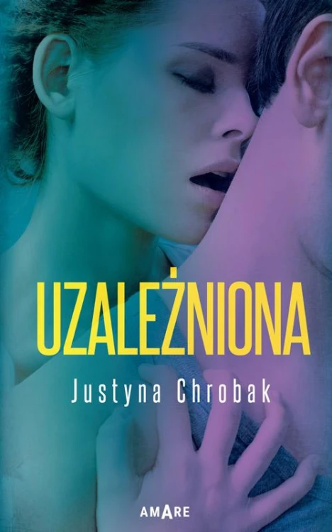Uzależniona, Justyna Chrobak
