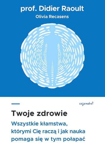 Twoje zdrowie. Wszystkie kłamstwa, którymi cię...