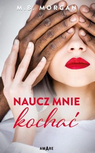 Naucz mnie kochać, M.B. Morgan
