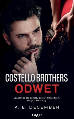 Odwet. Costello Brothers, K.E. December
