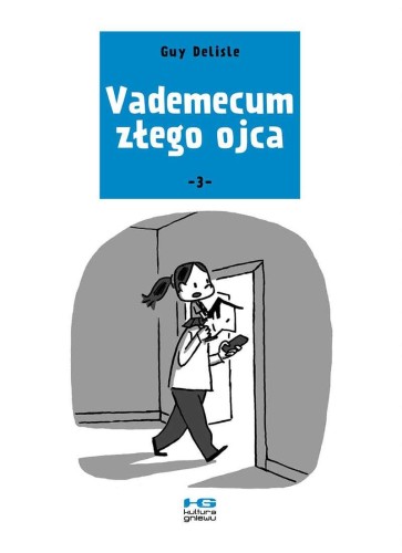 Vademecum złego ojca 3, Guy Delisle