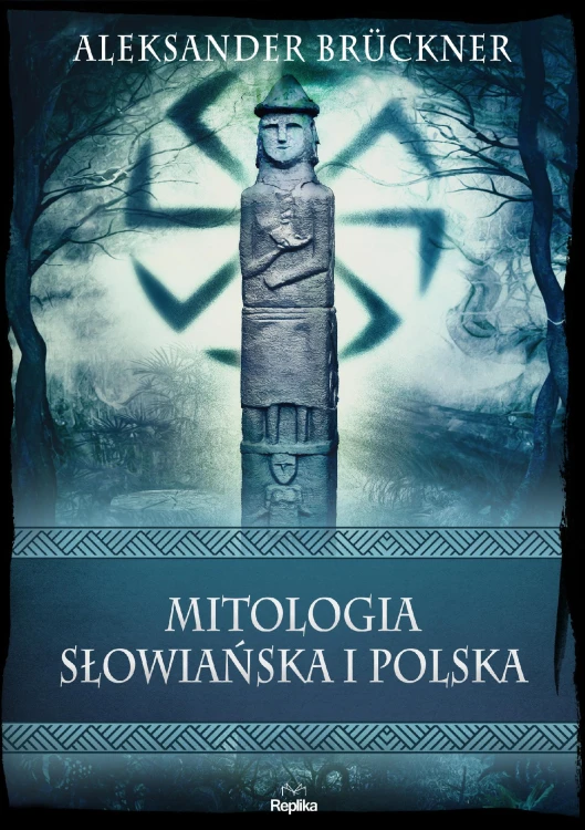 Mitologia słowiańska i polska. Wierzenia i...