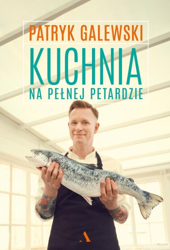 Kuchnia na pełnej petardzie, Patryk Galewski