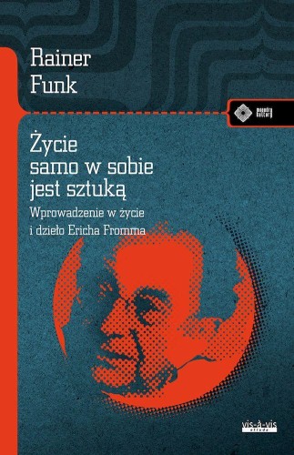 Życie samo w sobie jest sztuką. Biografia...