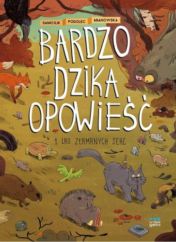 Las złamanych serc. Bardzo dzika opowieść....
