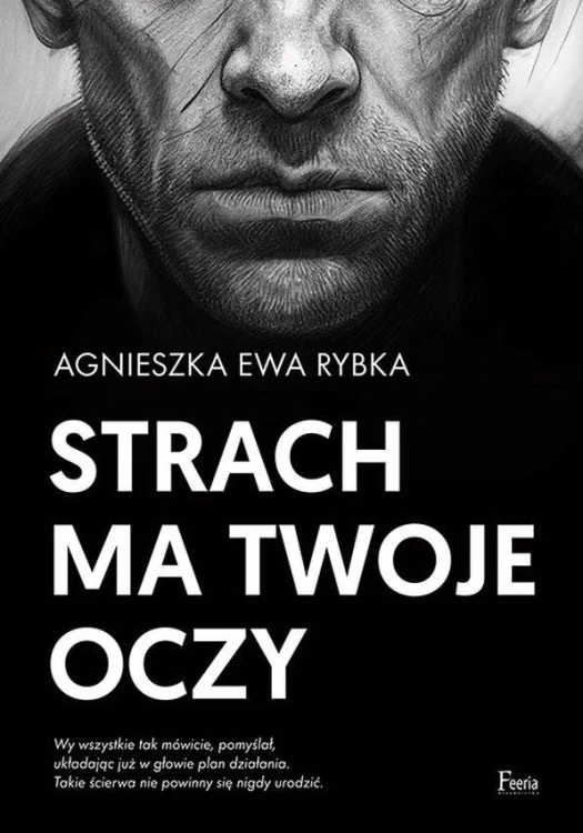 Strach ma twoje oczy, Ewa Rybka Agnieszka