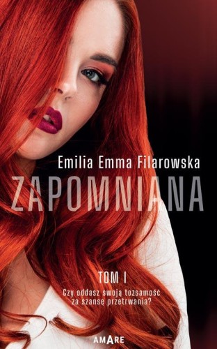 Zapomniana. Tom1, Emilia Emma Filarowska