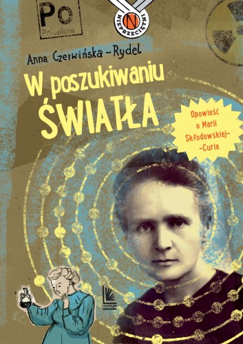 W poszukiwaniu światła. Opowieść o Marii...