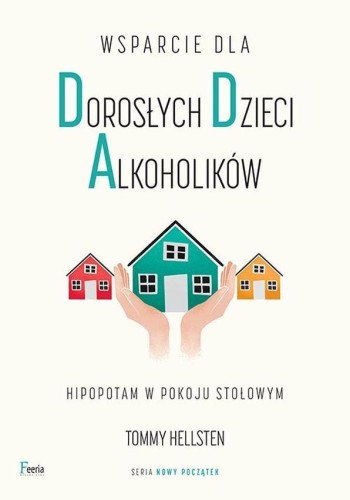 Wsparcie dla dorosłych dzieci alkoholików wyd....