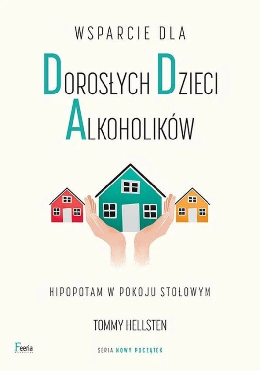 Wsparcie dla dorosłych dzieci alkoholików wyd....