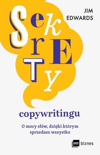 Sekrety copywritingu. O mocy słów, dzięki...