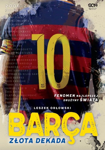 Barca. Złota dekada wyd. 2023, Leszek Orłowski