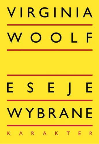 Eseje wybrane wyd. 3, Virginia Woolf