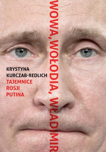 Wowa, Wołodia, Władimir. Tajemnice Rosji...