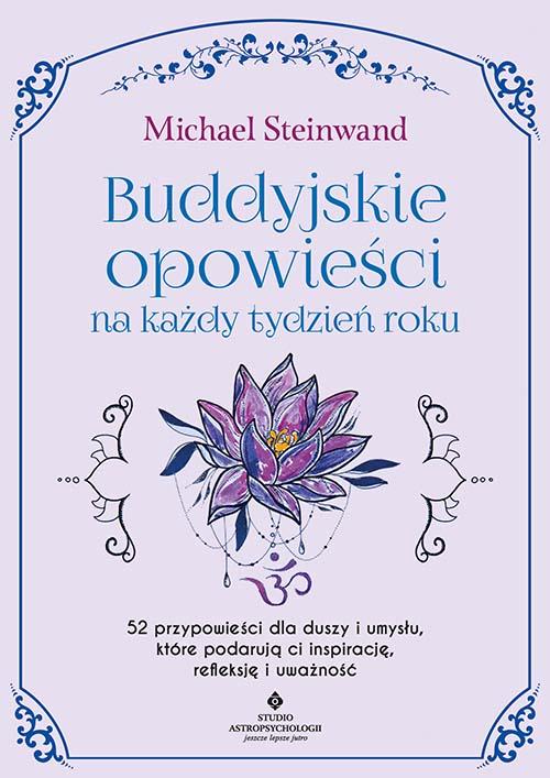 Buddyjskie opowieści na każdy tydzień roku. 52...