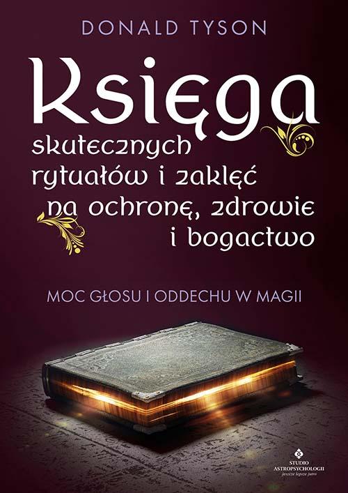Księga skutecznych rytuałów i zaklęć na...