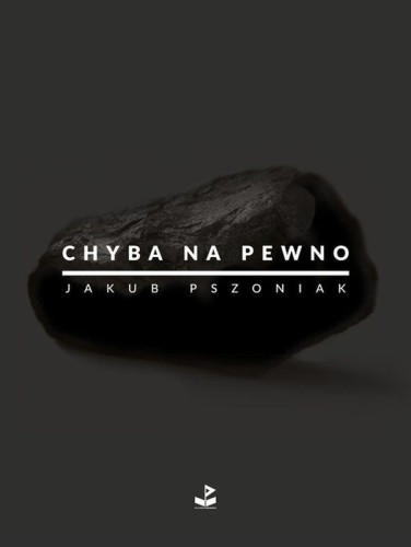 Chyba na pewno wyd. 2024, Jakub Pszoniak