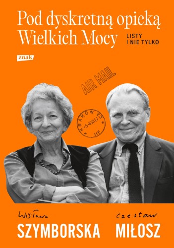 Pod dyskretną opieką Wielkich Mocy. Listy i...