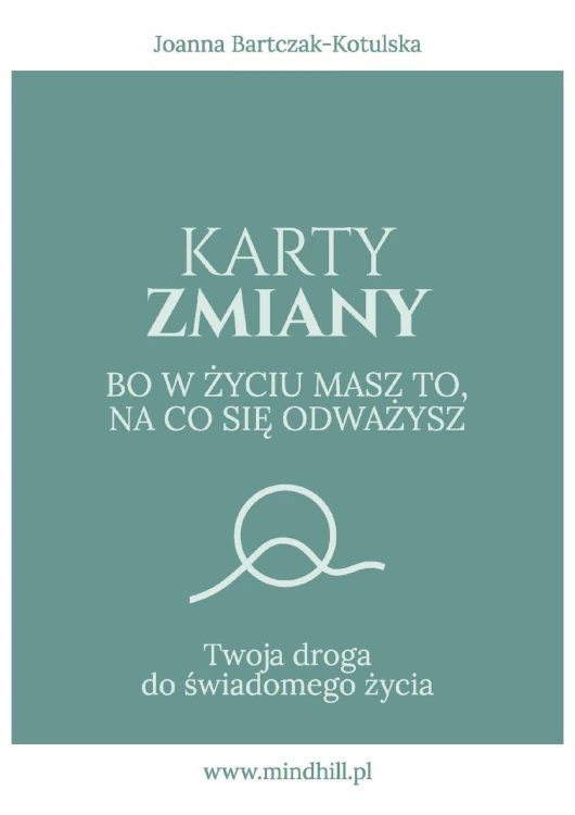 Karty Zmiany. Bo w życiu masz to, na co się...