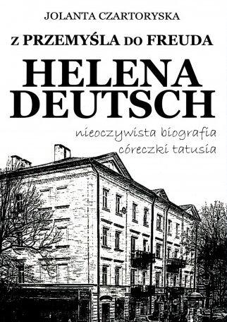 Z Przemyśla do Freuda. Helena Deutsch...