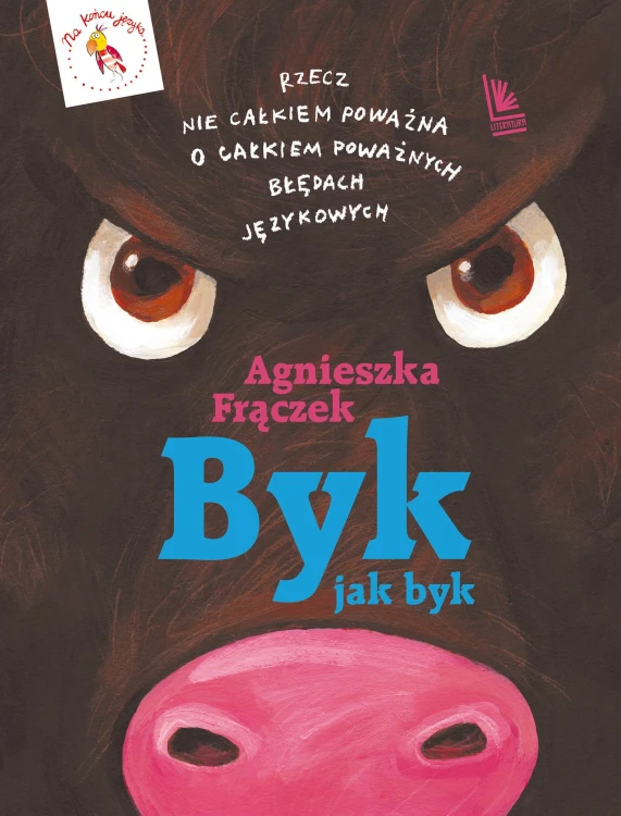 Byk jak byk. Rzecz nie całkiem poważna o...