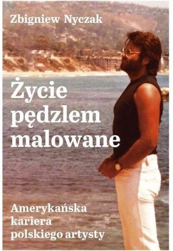 Życie pędzlem malowane. Amerykańska kariera...